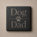 Dog Dad | Hundeliebe | Lieblings-Untersetzer aus Schiefer