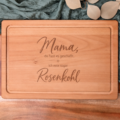 Mama du hast es geschafft: Ich esse sogar Rosenkohl| Einzigartiges Schneidebrett aus massiver Buche