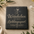 Weinheben ist mein Lieblingssport | Weinliebe | Lieblings-Untersetzer aus Schiefer